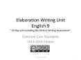 Elaboration Writing Unit English 9 ~20-day unit including the District Writing Assessment~ PowerPoint PPT Presentation