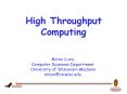 High Throughput Computing PowerPoint PPT Presentation