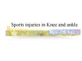 Sports injuries in Knee and ankle PowerPoint PPT Presentation