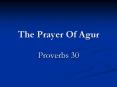 The Prayer Of Agur PowerPoint PPT Presentation
