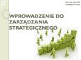 WPROWADZENIE DO ZARZADZANIA STRATEGICZNEGO PowerPoint PPT Presentation