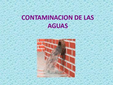 CONTAMINACION DE LAS AGUAS
