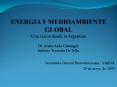 ENERGIA Y MEDIOAMBIENTE GLOBAL Una vision desde la Argentina Dr. Alieto Aldo Guadagni. Instituto Torcuato Di Tella. PowerPoint PPT Presentation