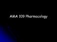 AMA 109 Pharmacology PowerPoint PPT Presentation