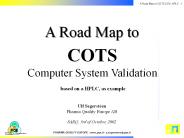 A Road Map to COTS Computer System Validation