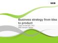 Business strategy from idea to product Viktor Drvota MD, PhD SEB Venture Capital PowerPoint PPT Presentation