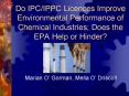 Do IPC/IPPC Licences Improve Environmental Performance of Chemical Industries; Does the EPA Help or Hinder? PowerPoint PPT Presentation