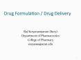 Drug Formulation / Drug Delivery PowerPoint PPT Presentation