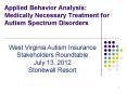 Applied Behavior Analysis: Medically Necessary Treatment for Autism Spectrum Disorders PowerPoint PPT Presentation