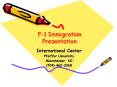 F-1 Immigration Presentation PowerPoint PPT Presentation
