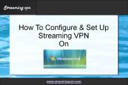 How to Set Up Streaming VPN on Windows Vista