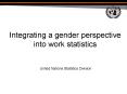Integrating a gender perspective into work statistics PowerPoint PPT Presentation