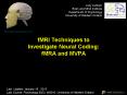 fMRI Techniques to Investigate Neural Coding: fMRA and MVPA PowerPoint PPT Presentation