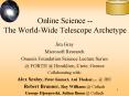 Online Science -- The World-Wide Telescope Archetype PowerPoint PPT Presentation