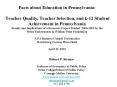 Facts about Education in Pennsylvania:  Teacher Quality, Teacher Selection, and k-12 Student Achievement in Pennsylvania Results and Implications of a Research Project Funded 2006-2009 by the Heinz Endowments PowerPoint PPT Presentation