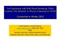 An Experiment with Web Based Streaming Video Lectures  PowerPoint PPT Presentation