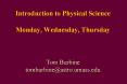 Introduction to Physical Science Monday, Wednesday, Thursday  Tom Burbine tomburbine@astro.umass.edu PowerPoint PPT Presentation