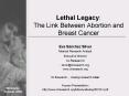 Lethal Legacy: The Link Between Abortion and Breast Cancer PowerPoint PPT Presentation