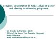 Collusion, collaboration or help? Issues of power and identity in university group work PowerPoint PPT Presentation