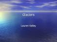 Glaciers PowerPoint PPT Presentation