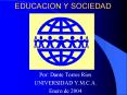 EDUCACION Y SOCIEDAD PowerPoint PPT Presentation