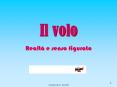 Il volo Realt PowerPoint PPT Presentation