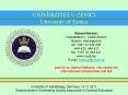 Adresa/Adress: Fakultetska 3, 72000 Zenica Bosna i Hercegovina tel.  387 32 444 430 444 420, 444 421 fax.  387 32 444 431 www.unze.ba E-mail: rektorat@unze.ba prof.Dr sc. Darko Petkovic, vice-rector for international colaboration and QA PowerPoint PPT Presentation