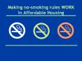 Making no-smoking rules WORK in Affordable Housing PowerPoint PPT Presentation