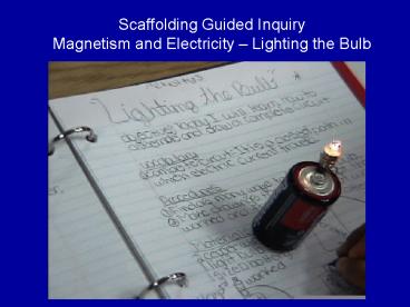 Scaffolding Guided Inquiry Magnetism and Electricity 