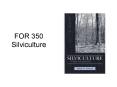 FOR 350 Silviculture PowerPoint PPT Presentation
