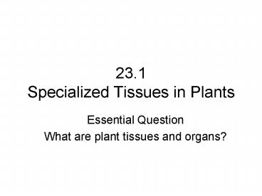 23.1 Specialized Tissues in Plants