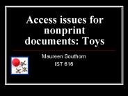 Access issues for nonprint documents: Toys
