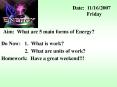 Aim: What are 5 main forms of Energy? PowerPoint PPT Presentation