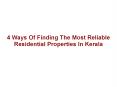 4 Ways of Finding the Most Reliable Residential Properties in Kerala PowerPoint PPT Presentation