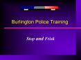 Burlington Police Training PowerPoint PPT Presentation