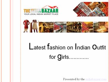 latest fashion on Indian outfit for girls