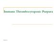 Immune Thrombocytopenic Purpura PowerPoint PPT Presentation