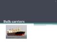 Bulk carriers PowerPoint PPT Presentation