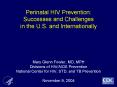 Perinatal HIV Prevention: Successes and Challenges in the U.S. and Internationally PowerPoint PPT Presentation