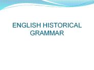 ENGLISH HISTORICAL GRAMMAR