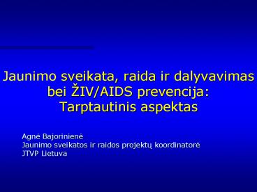 Jaunimo sveikata, raida ir dalyvavimas bei 