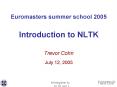 Euromasters summer school 2005 Introduction to NLTK Trevor Cohn July 12, 2005 PowerPoint PPT Presentation