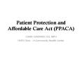 Patient Protection and Affordable Care Act (PPACA) PowerPoint PPT Presentation