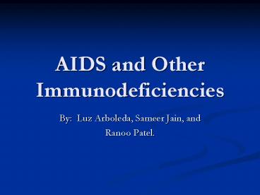 AIDS and Other Immunodeficiencies
