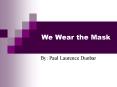 We Wear the Mask PowerPoint PPT Presentation