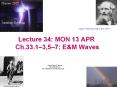 Lecture 34: MON 13 APR Ch.33.1 PowerPoint PPT Presentation