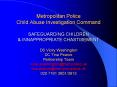 Metropolitan Police Child Abuse Investigation Command SAFEGUARDING CHILDREN PowerPoint PPT Presentation