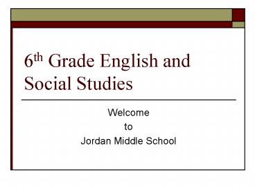 6th Grade English and Social Studies