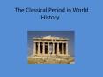 The Classical Period in World History PowerPoint PPT Presentation