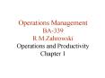 Operations Management BA-339 R.M.Zahrowski Operations and Productivity Chapter 1 PowerPoint PPT Presentation